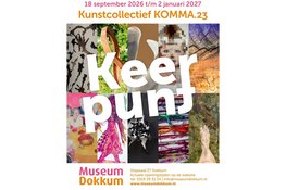 Kunstcollectief KOMMA.23 presenteert nieuwe expositie ‘Keerpunt’ in Museum Dokkum